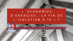 Lire la suite à propos de l’article «  Économies d’énergies : la fin de l’isolation à 1€ » ?